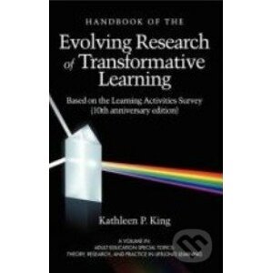 The Handbook of the Evolving Research of Transformative Learning - Kathleen P. King