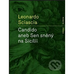 Candido aneb Sen sněný na Sicílii - Leonardo Sciascia