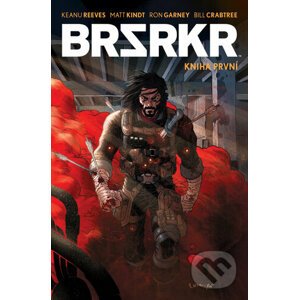 BRZRKR 1 - Keanu Reeves, Ron Garney (Ilustrátor)