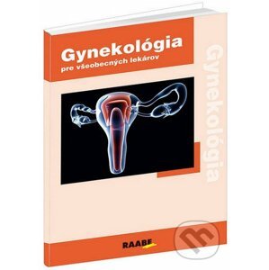 Gynekológia pre všeobecných lekárov - Pavel Čepický, Petr Herle