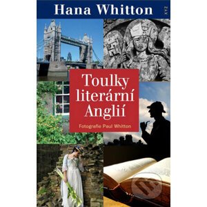 Toulky literární Anglií - Hana Whitton, Paul Whitton