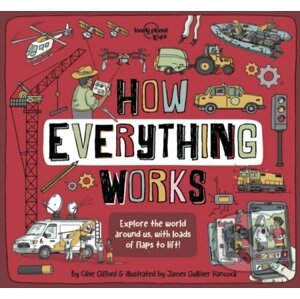 How Everything Works - Lonely Planet Kids, James Gulliver Hancock (ilustrátor)