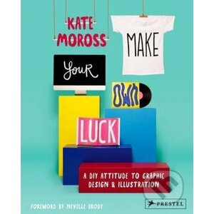 Make Your Own Luck - Kate Moross
