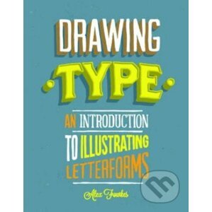 Drawing Type - Alex Fowkes