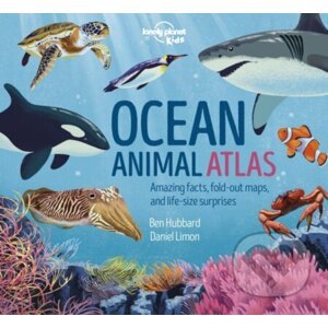 Ocean Animal Atlas - Lonely Planet Kids, Ben Hubbard, Daniel Limon