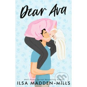 Dear Ava - Ilsa Madden-Mills