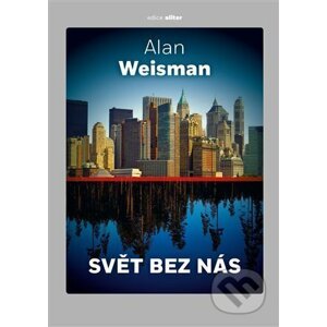 E-kniha Svět bez nás - Alan Weisman