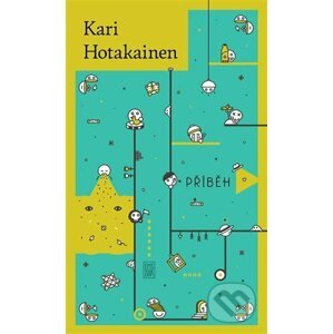 E-kniha Příběh - Kari Hotakainen