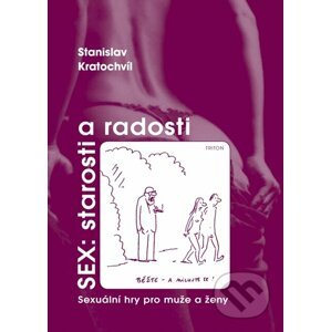 Sex: starosti a radosti - Stanislav Kratochvíl