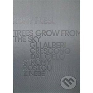 Rony Plesl: Stromy rostou z nebe - Rony Plesl