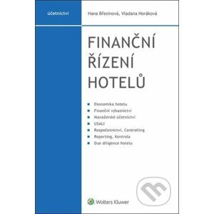 Finanční řízení hotelů - Hana Březinová, Vladana Horáková