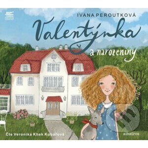Valentýnka a narozeniny (audiokniha pro děti) - Ivana Peroutková, Ivona Knechtlová (ilustrácie)