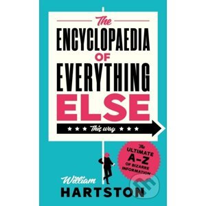 The Encyclopaedia of Everything Else - William Hartston