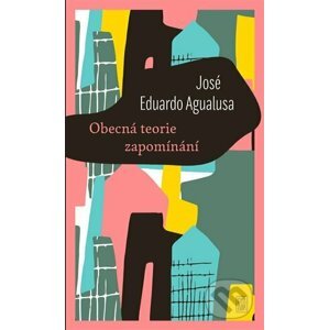 E-kniha Obecná teorie zapomínání - José Eduardo Agualusa