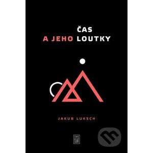 E-kniha Čas a jeho loutky - Jakub Luksch, Jarroko (Ilustrátor)
