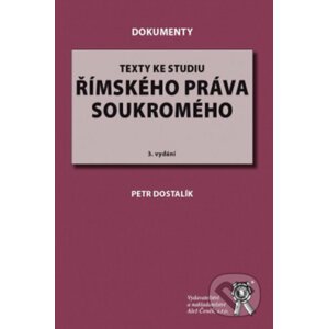 Texty ke studiu římského práva soukromého - Petr Dostalík