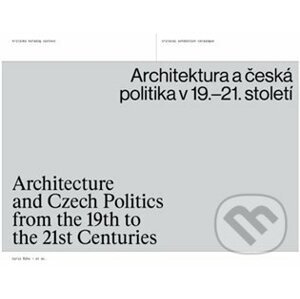 Architektura a česká politika v 19.-21. století - Cyril Říha