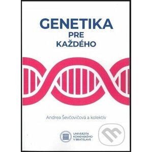 Genetika pre každého - Andrea Ševčovičová a kolektív