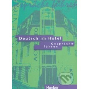 Deutsch im Hotel: Gespräche führen - Paola Barberis, Elena Bruno