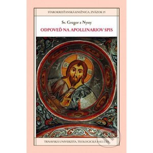 Odpoveď na Apollinariov spis - Sv. Gregor z Nyssy