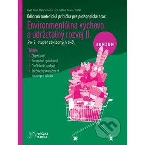 Environmentálna výchova a udržateľný rozvoj II - Konzum - Imrich Jakab, Mária Sendecká, Lucia Szabová, Jaroslav Blaško