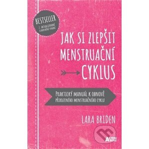 Jak si zlepšit menstruační cyklus - Lara Briden