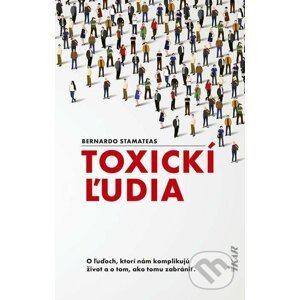 Toxickí ľudia - Bernardo Stamateas