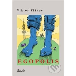 Egopolis - Viktor Žižkov