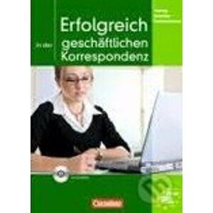 Erfolgreich in der Geschaftlichen Korrespondenz - Kursbuch mit CD-Rom - Cornelsen Verlag
