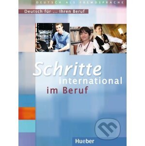 Schritte international im Beruf - Übungsbuch - Gloria Bosch, Kristine Dahmen, Ulrike Haas