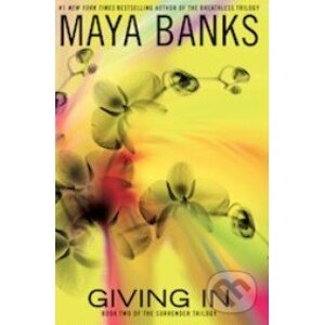 Giving In - Maya Banks