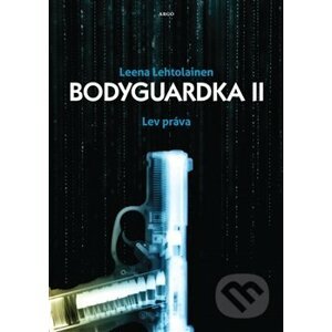 Bodyguardka II: Lví práva - Leena Lehtolainenová