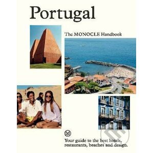 Portugal: The Monocle Handbook - Tyler Brûlé, Andrew Tuck, Joe Pickard
