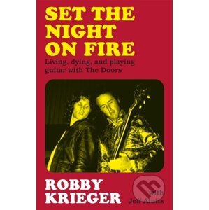 Set the Night on Fire - Robby Krieger
