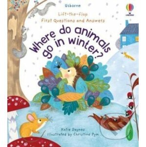 Where Do Animals Go In Winter? - Katie Daynes