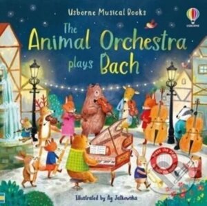 The Animal Orchestra Plays Bach - Sam Taplin, Ag Jatkowska (ilustrátor)
