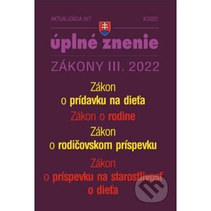 Aktualizácia III/7 / 2022 - Zákon o rodine, prídavky na deti - Poradca s.r.o.