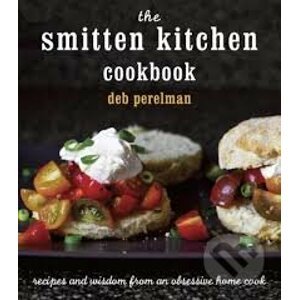 The Smitten Kitchen Cookbook - Deb Perelman