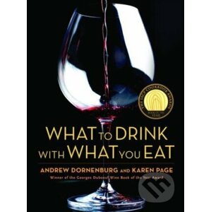 What to Drink with What You Eat - Andrew Dornenburg, Karen Page