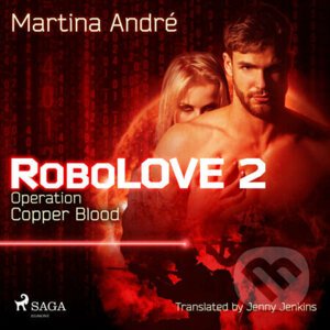 Robolove 2 - Operation: Copper Blood (EN) - Martina André