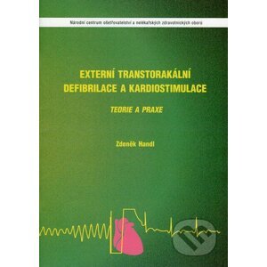 Externí transtorakální defibrilace a kardiostimulace - Zdeněk Handl