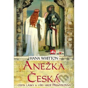 Anežka Česká - Hana Whitton