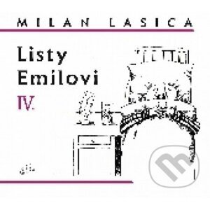 Listy Emilovi IV. - Milan Lasica