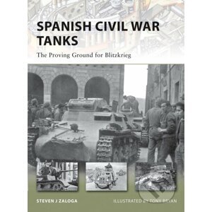 Spanish Civil War Tanks - Steven J. Zaloga, Tony Bryan (Ilustrátor)