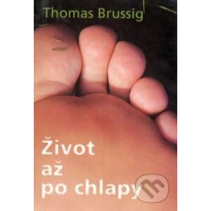 Život až po chlapy - Thomas Brussig