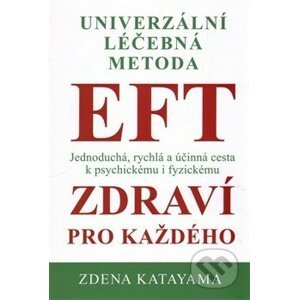 EFT zdraví pro každého - Zdena Katayama