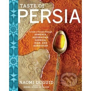 Taste of Persia - Naomi Duguid