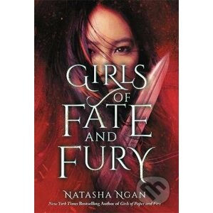 Girls of Fate and Fury - Natasha Ngan