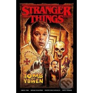Stranger Things: The Tomb Of Ybwen - Greg Pak, Diego Galindo, Francesco Segala