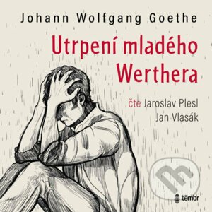 Utrpení mladého Werthera - Johann Wolfgang von Goethe